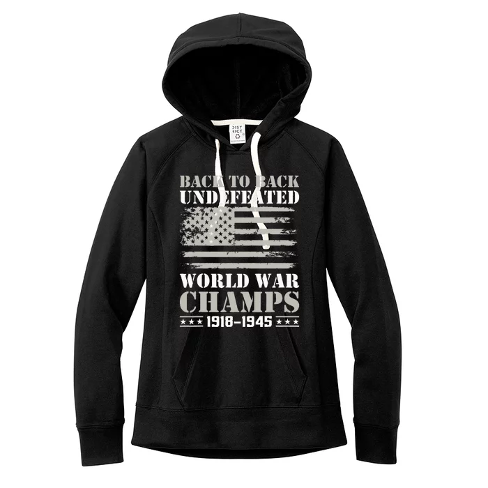 Back To Back Undefeated World War Champs 4th Of July Women's Fleece Hoodie