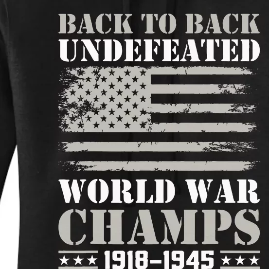 Back To Back Undefeated World War Champs 4th Of July Women's Pullover Hoodie