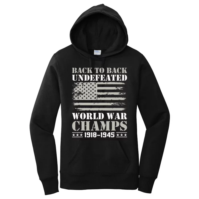 Back To Back Undefeated World War Champs 4th Of July Women's Pullover Hoodie