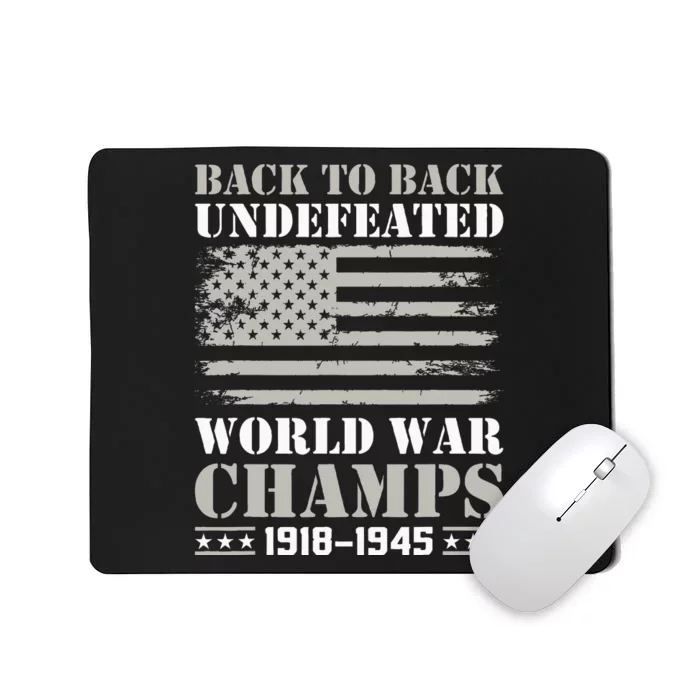 Back To Back Undefeated World War Champs 4th Of July Mousepad