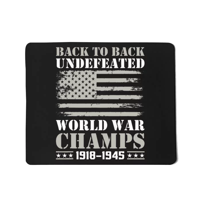 Back To Back Undefeated World War Champs 4th Of July Mousepad