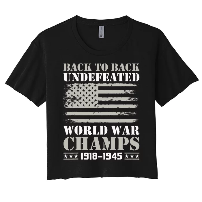 Back To Back Undefeated World War Champs 4th Of July Women's Crop Top Tee