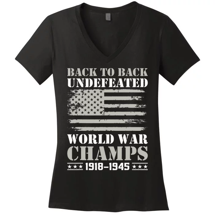 Back To Back Undefeated World War Champs 4th Of July Women's V-Neck T-Shirt