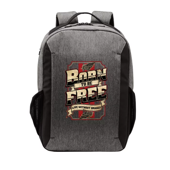 Born To Be Free Live Without Brakes Biker Vintage Vector Backpack