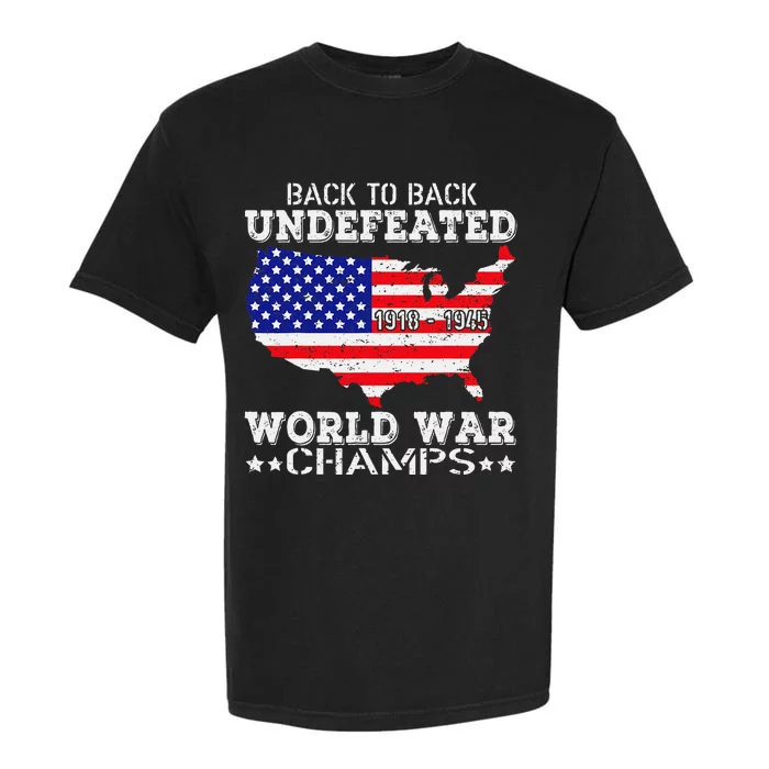 Back To Back Undefeated World War Champs Garment-Dyed Heavyweight T-Shirt