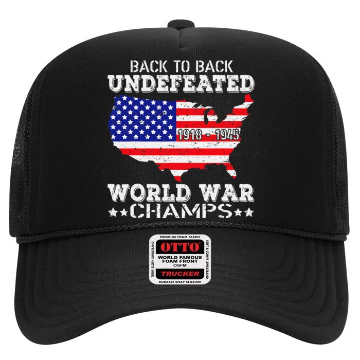 Back To Back Undefeated World War Champs High Crown Mesh Trucker Hat