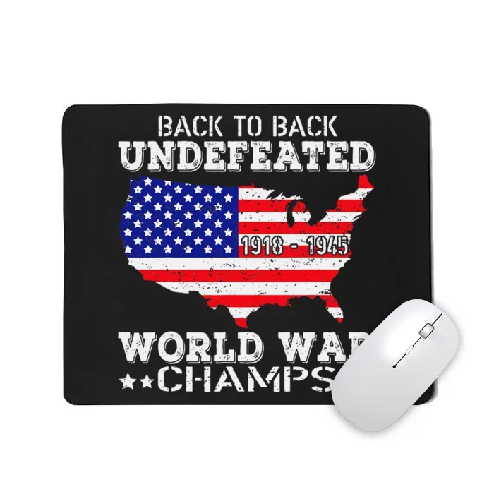 Back To Back Undefeated World War Champs Mousepad