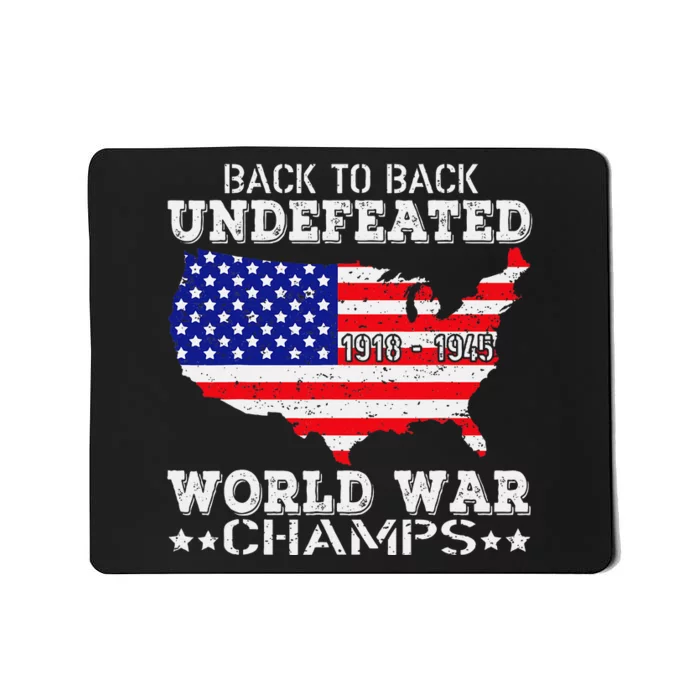 Back To Back Undefeated World War Champs Mousepad