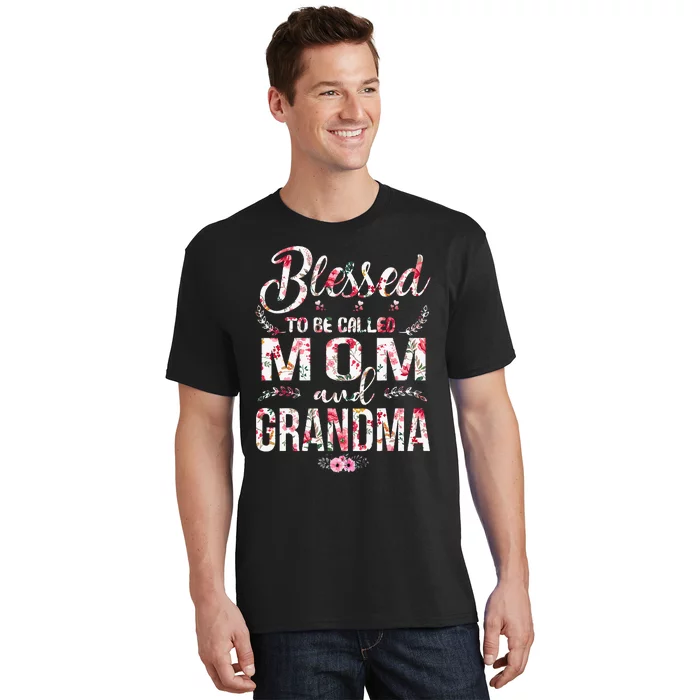 Blessed To Be Called Mom And Grandma Floral MotherS Day T-Shirt