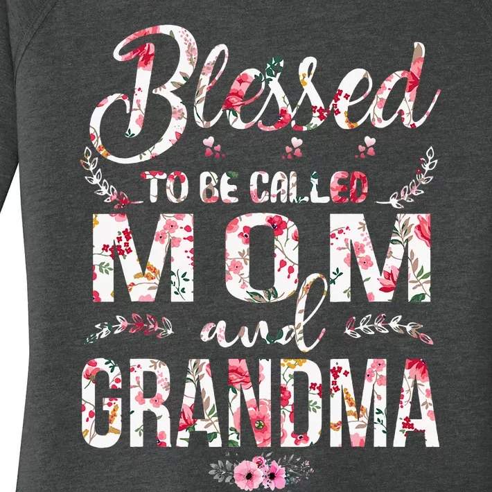 Blessed To Be Called Mom And Grandma Floral MotherS Day Women's Perfect Tri Tunic Long Sleeve Shirt