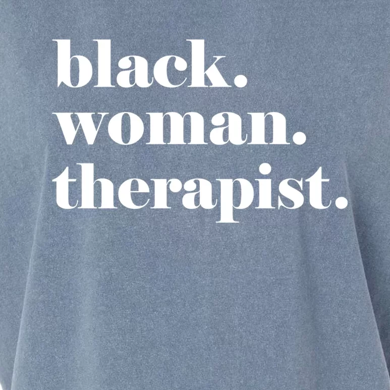 Black Therapist Black Counselor Black Therapist Gift Garment-Dyed Women's Muscle Tee