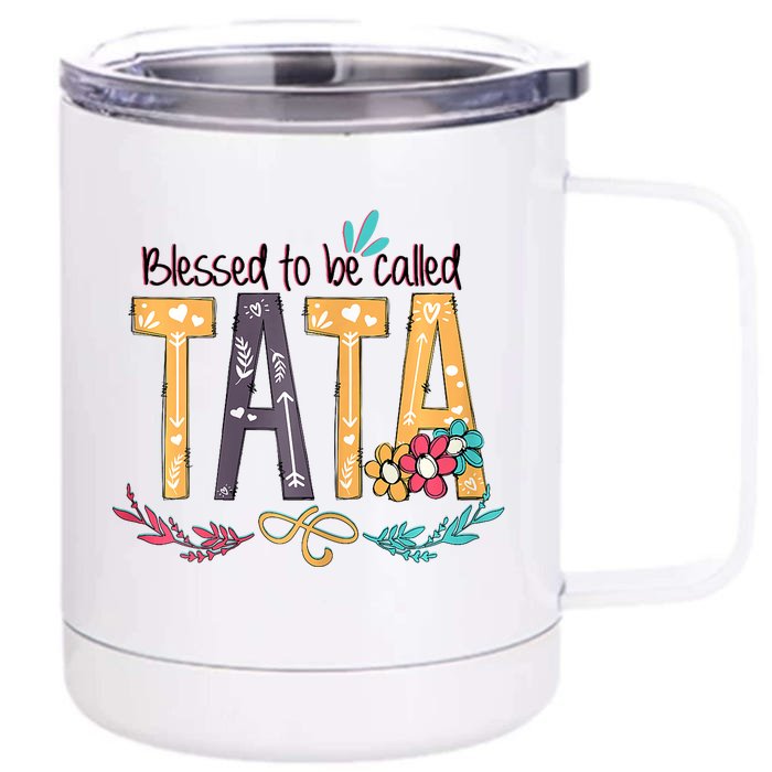 Blessed To Be Called Tata Colorful Grandma Front & Back 12oz Stainless Steel Tumbler Cup