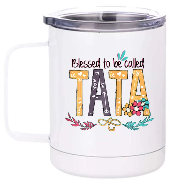 Blessed To Be Called Tata Colorful Grandma Front & Back 12oz Stainless Steel Tumbler Cup