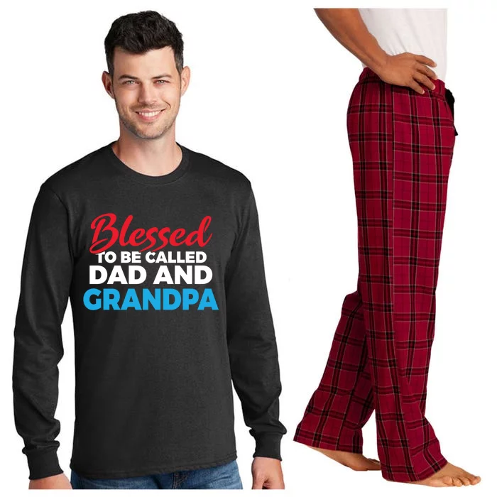 Blessed To Be Called Dad And Grandpa Father Grandfather Cool Gift Long Sleeve Pajama Set