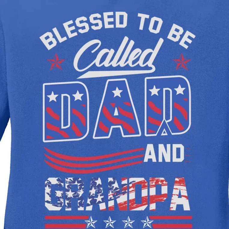 Blessed To Be Called Dad And Grandpa Great Gift Gramps Gift Ladies Long Sleeve Shirt