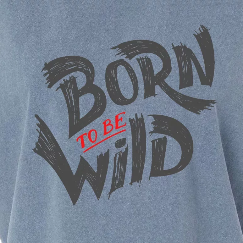 "Born to be Wild" Garment-Dyed Women's Muscle Tee