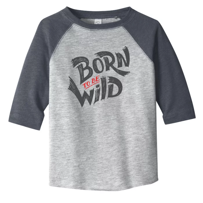 "Born to be Wild" Toddler Fine Jersey T-Shirt