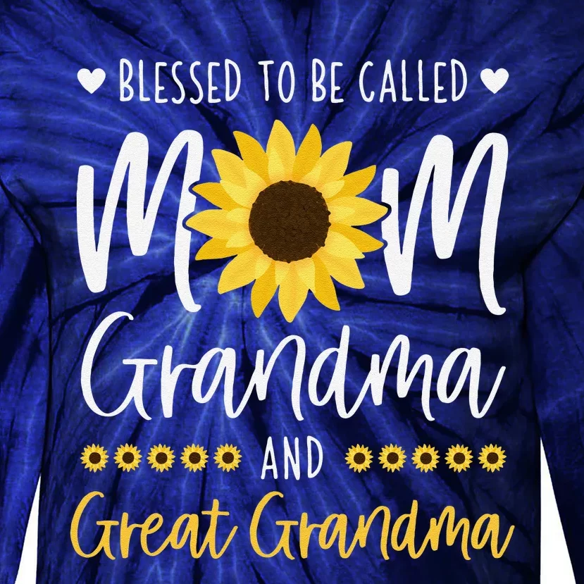 Blessed To Be Called Mom Grandma And Great Grandma Sunflower Tie-Dye Long Sleeve Shirt