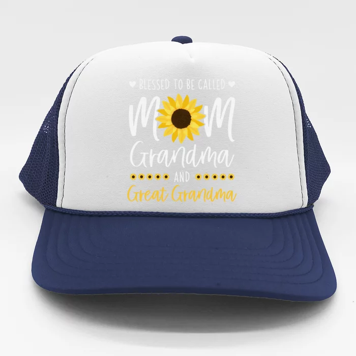 Blessed To Be Called Mom Grandma And Great Grandma Sunflower Trucker Hat