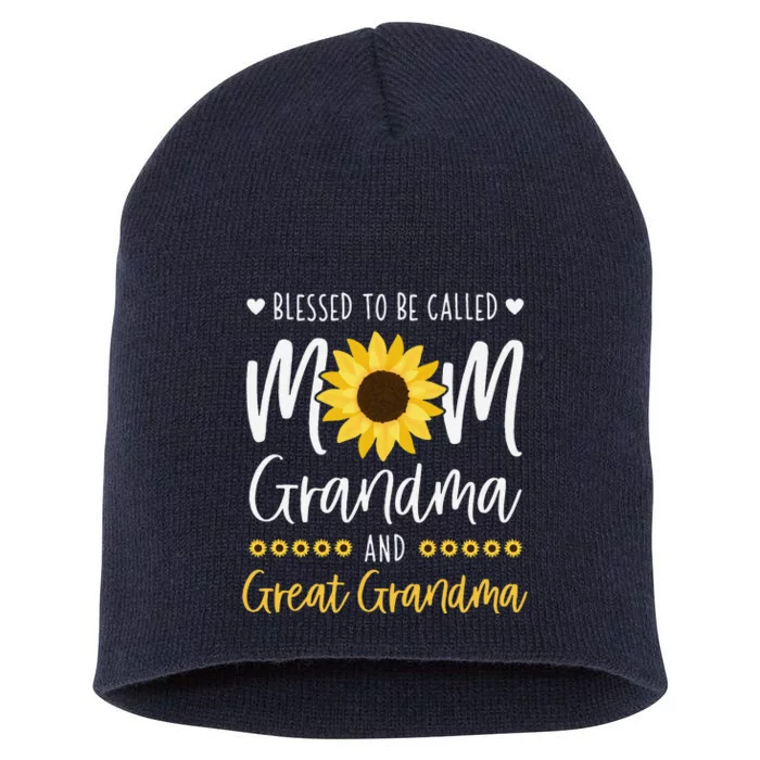 Blessed To Be Called Mom Grandma And Great Grandma Sunflower Short Acrylic Beanie