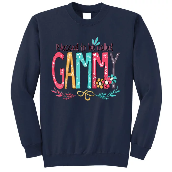 Blessed To Be Called Gammy Colorful For Grandma Gifts Tall Sweatshirt