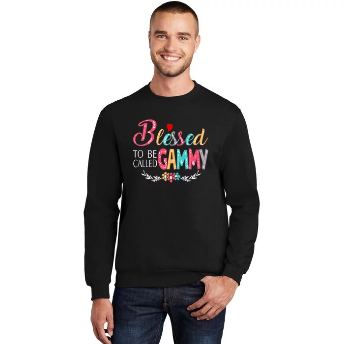 Blessed To Be Called Gammy Colorful For Grandma Gifts Tall Sweatshirt