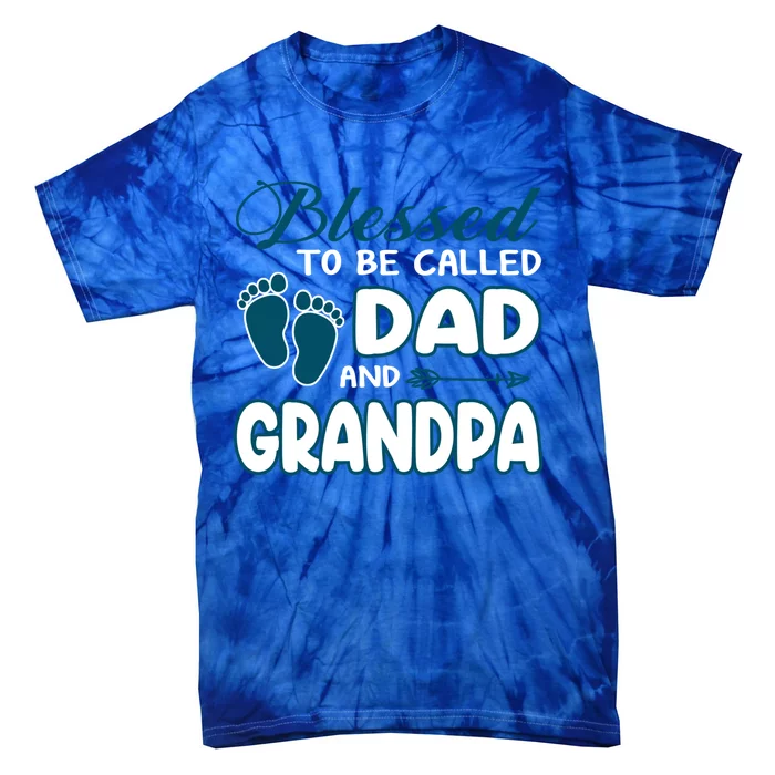 Blessed To Be Called Dad And Grandpa Gift Funny Gift Christmas Cute Gift Tie-Dye T-Shirt