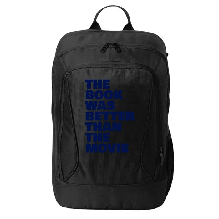 BookLover The Book Was Better Than The Movie Bookworm Gift City Backpack