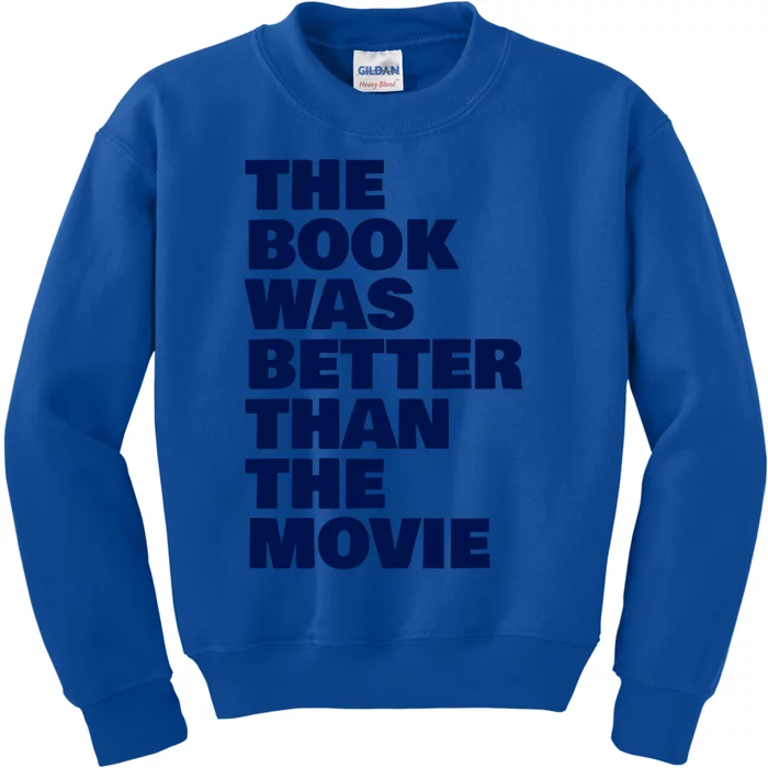 BookLover The Book Was Better Than The Movie Bookworm Gift Kids Sweatshirt