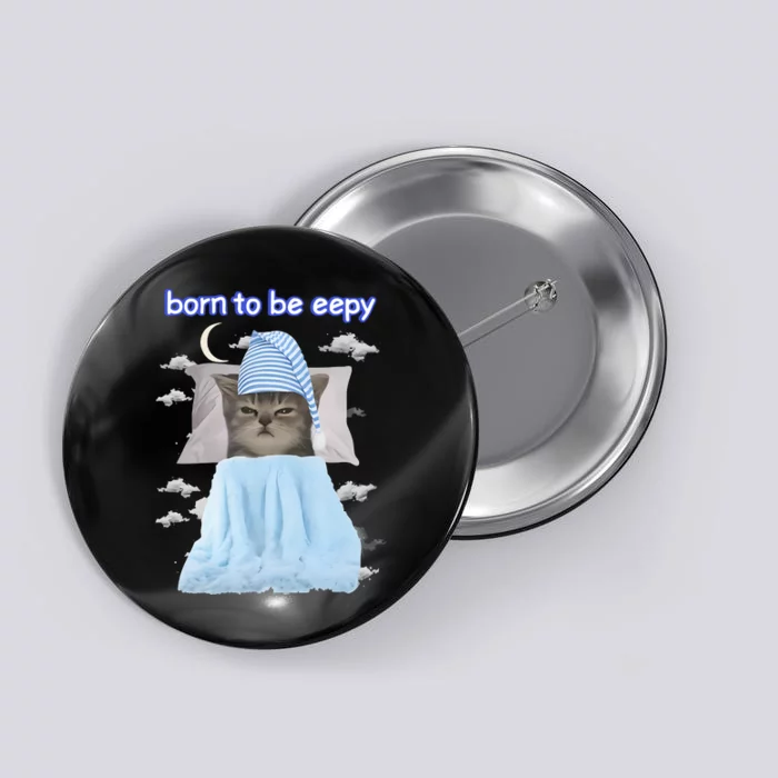 Born To Be Eepy Cringey Button