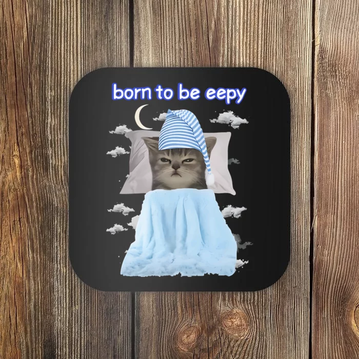 Born To Be Eepy Cringey Coaster