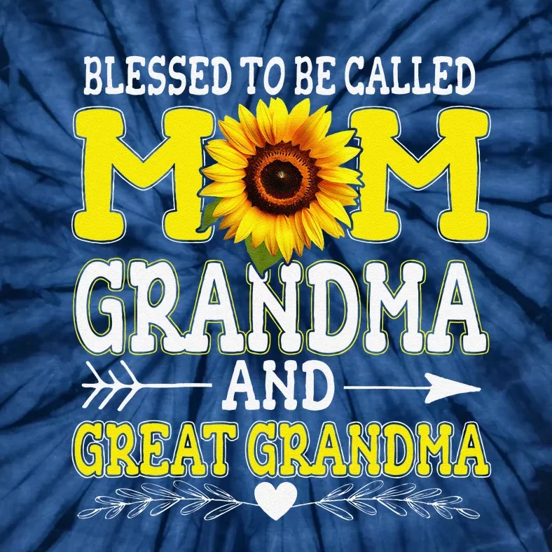 Blessed To Be Called Mom Grandma Great Grandma MotherS Day Tie-Dye T-Shirt