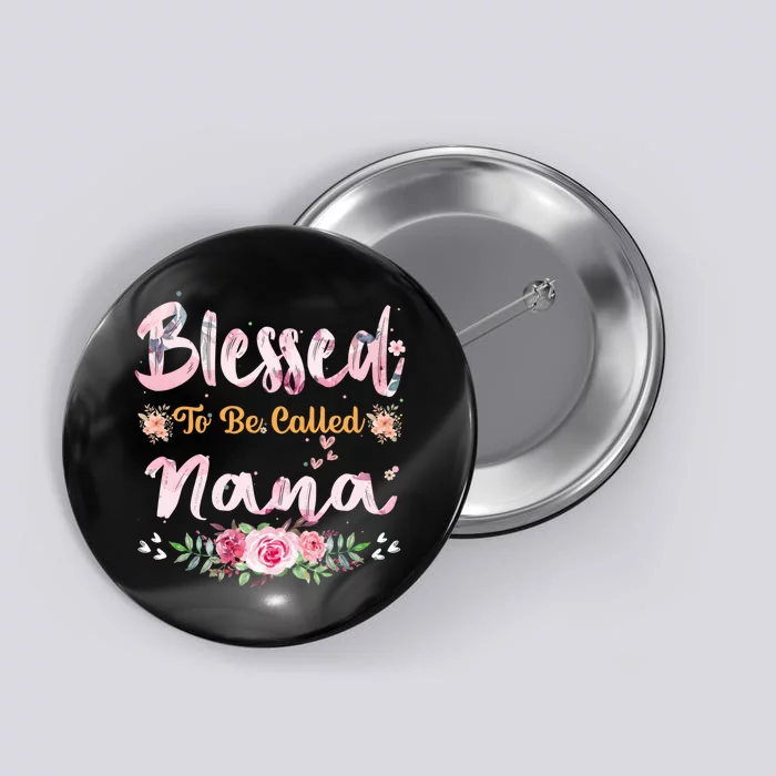 Blessed To Be Called Nina Mothers Day Button