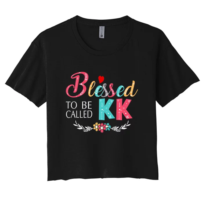 Blessed To Be Called Kk Colorful Gifts Women's Crop Top Tee