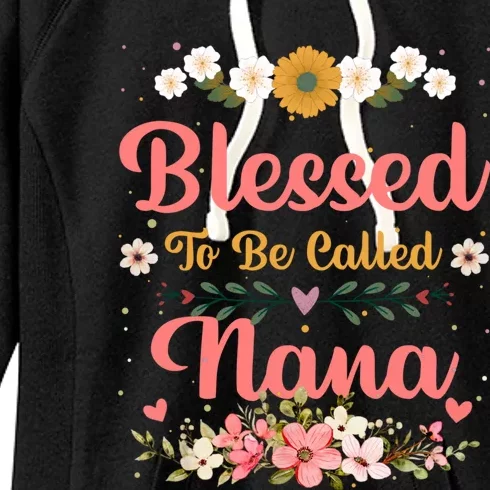 Blessed To Be Called Nina Mothers Day Women's Fleece Hoodie