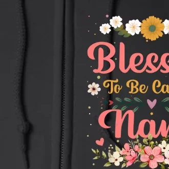 Blessed To Be Called Nina Mothers Day Full Zip Hoodie