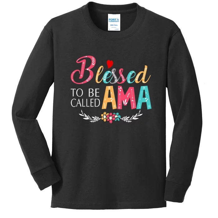 Blessed To Be Called Ama Colorful Art MotherS Day Kids Long Sleeve Shirt