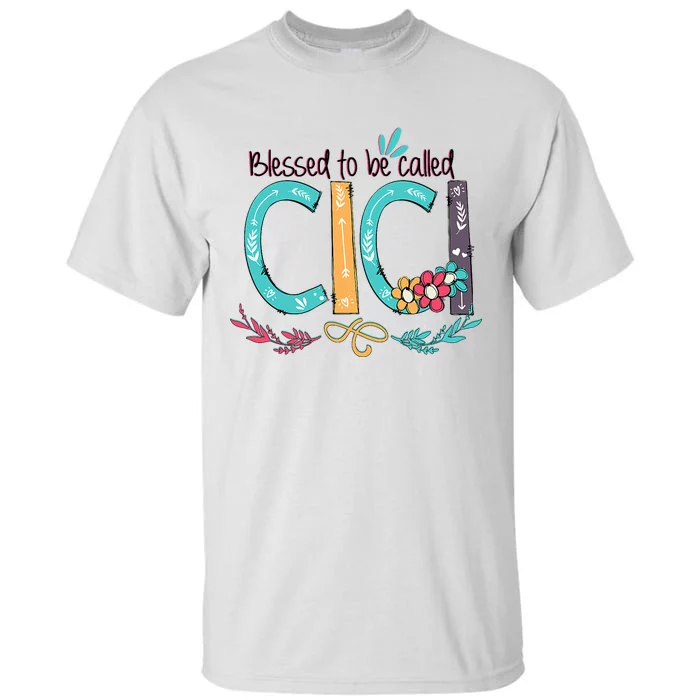 Blessed To Be Called Cici Colorful Grandma Tall T-Shirt