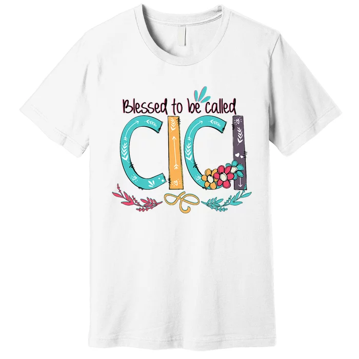 Blessed To Be Called Cici Colorful Grandma Premium T-Shirt