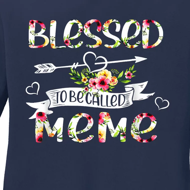 Blessed To Be Called Meme Floral Funny Grandma Mothers Day Ladies Long Sleeve Shirt