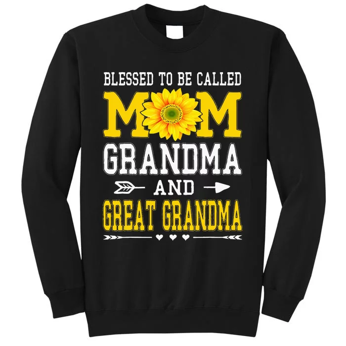 Blessed To Be Called Mom Grandma Great Grandma MotherS Day Tall Sweatshirt