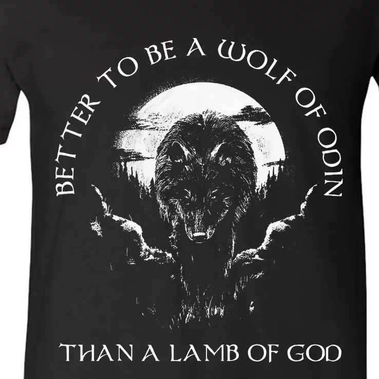 Better To Be A Wolf Of Odin Than V-Neck T-Shirt