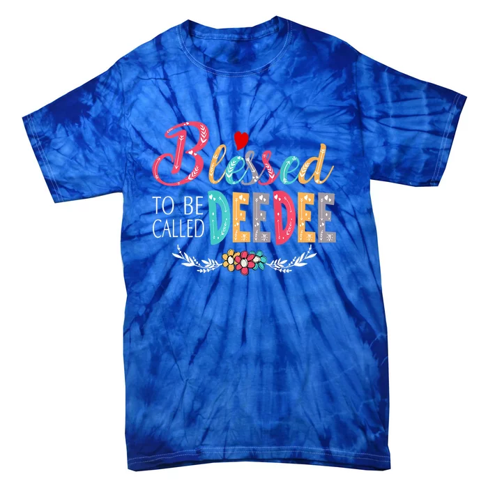 Blessed To Be Called Deedee Colorful Art Tie-Dye T-Shirt