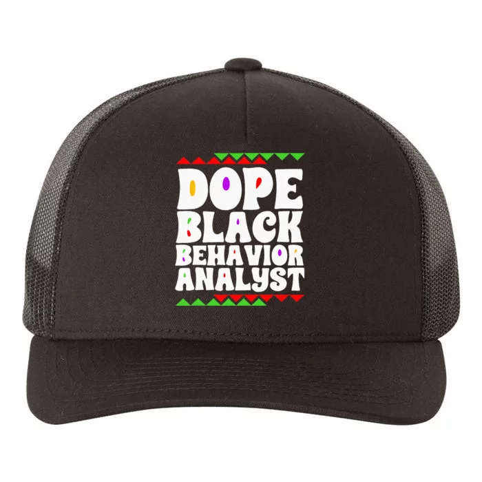 Behavior Technician BCBA ABA Dope Black Behavior Analyst Yupoong Adult 5-Panel Trucker Hat