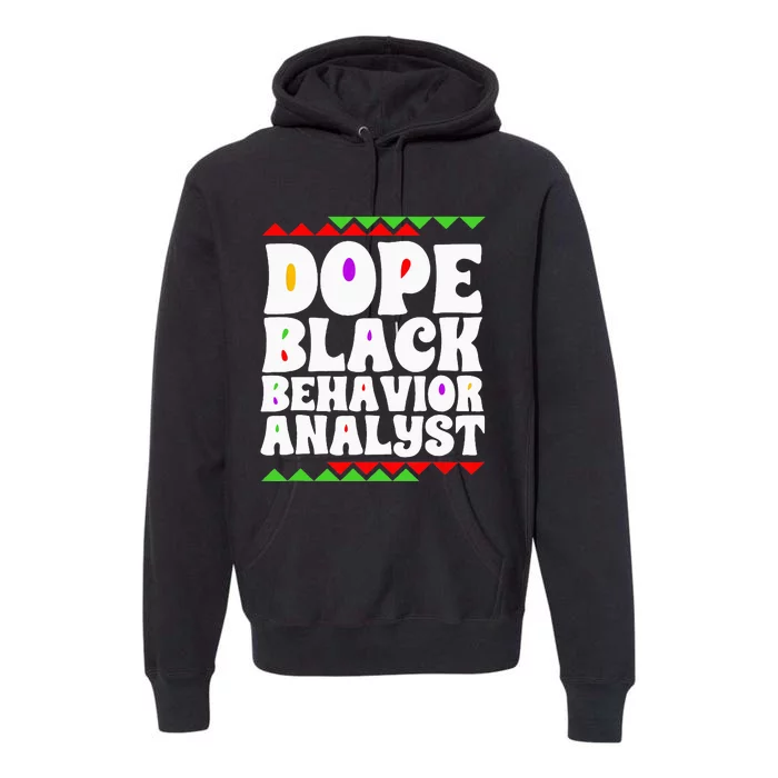 Behavior Technician BCBA ABA Dope Black Behavior Analyst Premium Hoodie