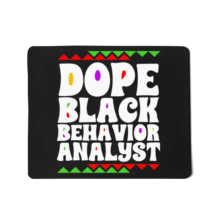 Behavior Technician BCBA ABA Dope Black Behavior Analyst Mousepad