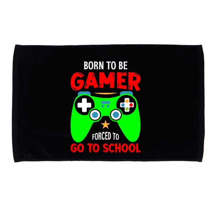 Born To Be Gamer Forced To Go To School Microfiber Hand Towel