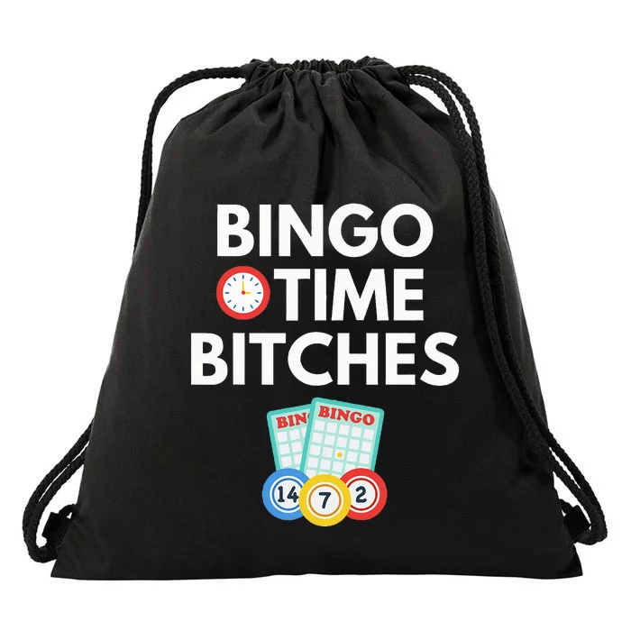 Bingo Time Bitches Funny Game Lover Gift Humor Drawstring Bag