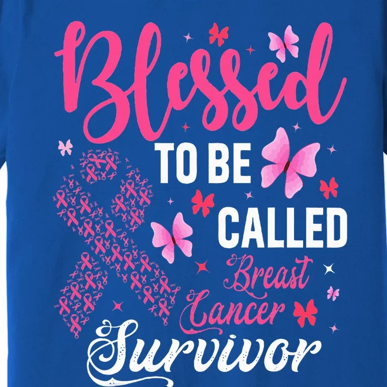 Blessed To Be Called Breast Cancer Survivor Premium T-Shirt