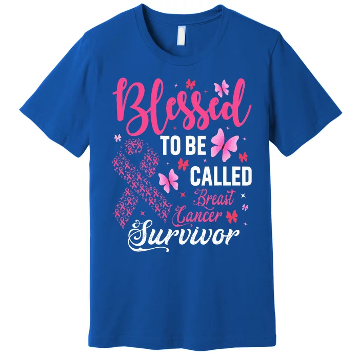 Blessed To Be Called Breast Cancer Survivor Premium T-Shirt